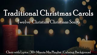 Traditional Christmas Carols  12 Christian Christmas Choral Songs  Sunday 7pm Choir [upl. by Eiduj84]