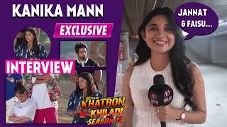 KKK 12 Kanika Mann Interview On Fight With Jannat Zubair amp Faisu Sriti Elimination BB 16 amp More [upl. by Nahsor]