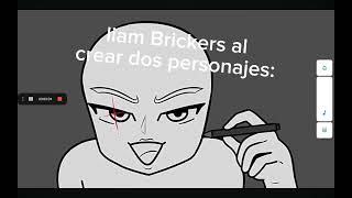 liam Brickers al crear a dos personajes xdxiaro [upl. by Sairu706]