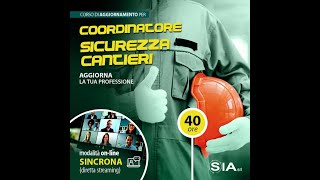 Corso Aggiornamento Coordinatore Sicurezza Cantieri CSP  CSE 40 ore [upl. by Ellennahs274]