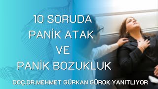 10 Soruda Panik Atak ve Panik Bozukluk [upl. by Gebelein]