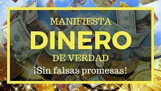 MANIFIESTA DINERO DE VERDAD ¡Sin falsas promesas [upl. by Enenej]