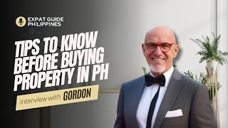 Important Tips To Know Before Buying A Property In Philippines  Interview With Gordon from Canada [upl. by Dayiz94]