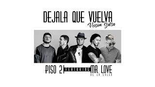 Dejala que Vuelva  Piso 21 Ft Mr Love Version Salsa Oficial [upl. by Orton566]