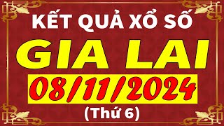 Xổ số Gia Lai ngày 8 tháng 11  XSGL  KQXSGL  SXGL  Xổ số kiến thiết Gia Lai hôm nay [upl. by Edris]