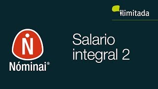 Nominai®  Etapa de montaje Empleado de salario integral 2 [upl. by Rotkiv]