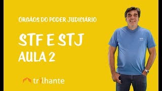 Órgãos do Poder Judiciário  STF e STJ Aula 2 [upl. by Urbai]