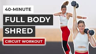 40Minute Circuit Workout Full Body Shred [upl. by Cappello]