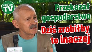 Przekazał gospodarstwo Dziś zrobiłby to inaczej [upl. by Rhyne959]