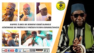 RAPPEL À DIEU DE SERIGNE CISSÉ DJINGUE CÉRÉMONIE DE PRIÈRES ET PRÉSENTATION CONDOLÉANCES [upl. by Akins90]