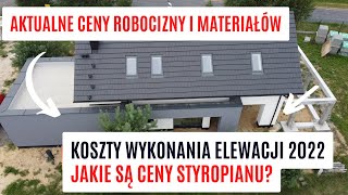 Koszty elewacji 2022  aktualne koszty materiałów na elewację Jakie są koszty robocizny elewacji [upl. by Eymaj229]