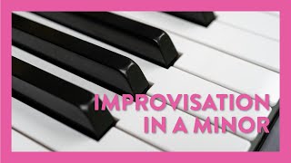 How to improvise in A Minor at the piano  Hoffman Academy Piano Lesson 165 [upl. by Diley54]