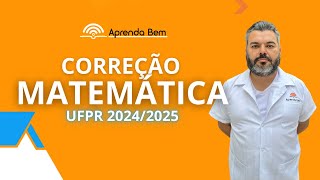 Resolução MATEMÁTICA  UFPR 2025 [upl. by Eeslek]