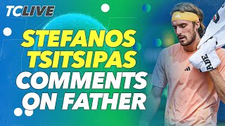 Stefanos Tsitsipas Comments on Fathers Coaching  TC Live [upl. by Lleihsad115]