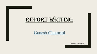 English  Report Writing  Ganesh Chaturthi [upl. by Nela]