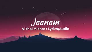 JAANAM  LYRICS  VISHAL MISHRA  BAD NEWZ  LETEST BOLLYWOOD SONGS [upl. by Nylsirk426]