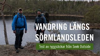 Vandring på Sörmlandsleden  Test av ryggsäckar från Seek Outside [upl. by Learsi]