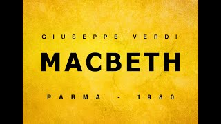 Macbeth  Giuseppe Verdi  Parma 1980  Ghena Dimitrova  Full Opera  Гена Димитрова [upl. by Schwenk]