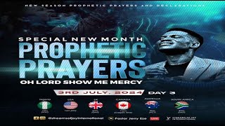 JULY SPECIAL NEW MONTH PROPHETIC PRAYERS  DAY 3 OH LORD SHOW ME MERCY  NSPPD  3RD JULY 2024 [upl. by Otaner]