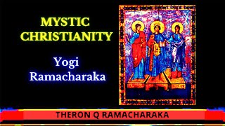 Yogi Ramacharaka MYSTIC CHRISTIANITY 9 The Beginning of the End [upl. by Adekan]