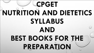 CPGET Nutrition and Dietetics syllabus and best books for the Preparation [upl. by Ashien]