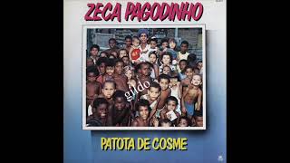 LP Zeca Pagodinho 1987 Patota de Cosme [upl. by Ezarras810]