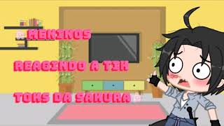 🌸Meninos reagindo a tik toks da Sakura🌸 Kushina 29 Gacha Club [upl. by Ahsemed]