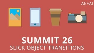 Summit 26  Slick Object Transitions  After Effects [upl. by Elberfeld610]