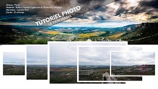 TUTORIEL Photographie  Créer un Panorama avec Photoshop [upl. by Schwinn351]