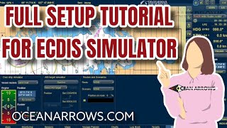 FULL setup for ECDIS SIMULATOR TUTORIAL [upl. by Arten193]