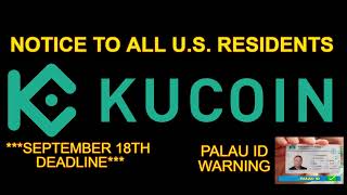 Kucoin Warning Notice to US Residents amp Deadlines Crypto Fishing Limit Order talk [upl. by Sheya]