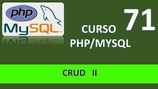 Curso PHP MySql CRUD II Vídeo 71 [upl. by Drona981]