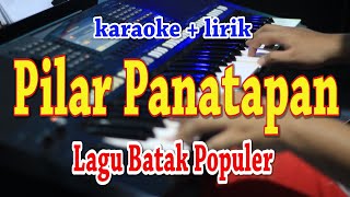 PILAR PANATAPAN KARAOKE LAGU BATAK [upl. by Gardiner]