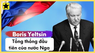 Boris Yeltsin  Tổng Thống Đầu Tiên Của Nước Nga [upl. by Einnov853]