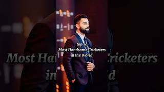 Top 10 most handsome cricketers in the world 🌍 cricket handsome [upl. by Jobey]