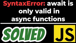 SyntaxError await is only valid in async functions and the top level bodies of modules SOLVED [upl. by Feucht]