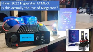 Hikari 2022 HyperStar ACMEX LED Headlight Is this really the Eye of Megatron Lets find out [upl. by Theresina124]