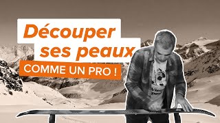 NOS MEILLEURS CONSEILS POUR DÉCOUPER SES PEAUX DE SKI DE RANDO [upl. by Semaj973]