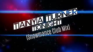 Tanya Turner  Tonight Snowmance Club Mix [upl. by Aekahs]