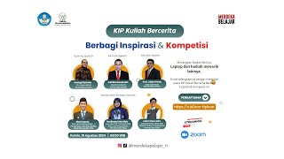 KIP Kuliah Bercerita Berbagi Inspirasi amp Kompetisi [upl. by Halley711]