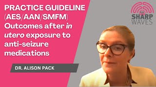 Practice guideline on outcomes after in utero exposure to antiseizure medications AESAENSMFM [upl. by Gulgee508]