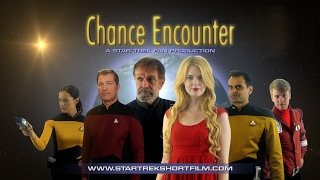 Chance Encounter  A Star Trek Fan Film [upl. by Duck779]