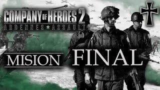 Company of Heroes 2 Ardennes Assault  Misión FINAL quotLínea Sigfridoquot [upl. by Dowlen]