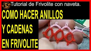 02 APRENDE FRIVOLITE CURSO BÁSICO HACER ANILLOS Y CADENAS con NAVETA O LANZADERAespañol [upl. by Otsuaf956]