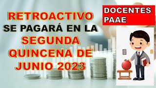 Retroactivo e incremento salarial para maestros y PAAE se pagará el 30 de junio de 2023 [upl. by Llenrev]