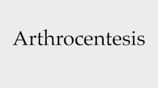 How to Pronounce Arthrocentesis [upl. by Nna]