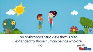 ANTHROPOCENTRISM [upl. by Nylirek]