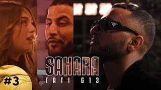 TATI G13  Sahara Official Music Video [upl. by Heinrike]