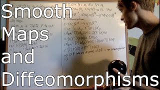 Manifolds 23  Smooth Maps and Diffeomorphisms [upl. by Neenaj]