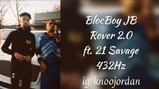 432Hz BlocBoy JB  Rover 20 ft 21 Savage [upl. by Zeculon]